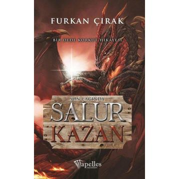 Son Çağında Salur Kazan - Dede Korkut
