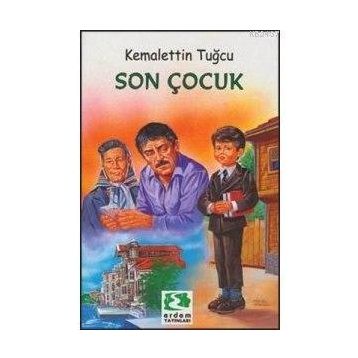 SON ÇOCUK - KEMALETTIN TUĞCU