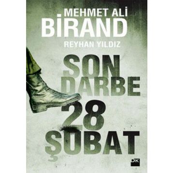 SON DARBE: 28 ŞUBAT - MEHMET ALI BIRAND