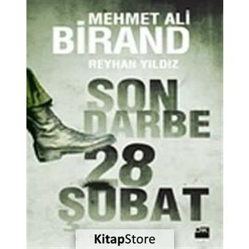 SON DARBE: 28 ŞUBAT - MEHMET ALI BIRAND