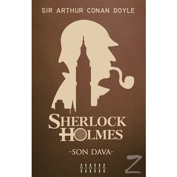 Son Dava - Sherlock Holmes - Sir Arthur Conan Doyle
