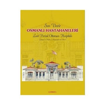 SON DEVIR OSMANLI HASTAHANELERI - OSMAN DOĞAN
