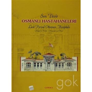 SON DEVIR OSMANLI HASTAHANELERI - OSMAN DOĞAN