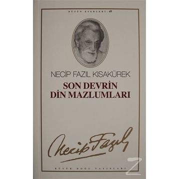 SON DEVRIN DIN MAZLUMLARI (KOD: 40) - NECIP FAZIL KISAKÜREK