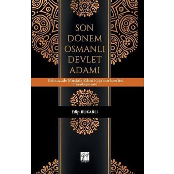 Son Dönem Osmanlı Devlet Adamı - Edip Bukarlı