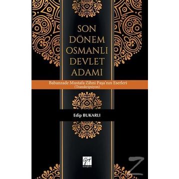 Son Dönem Osmanlı Devlet Adamı - Edip Bukarlı