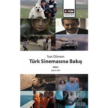 Son Dönem Türk Sinemasına Bakış - Şükrü Sim