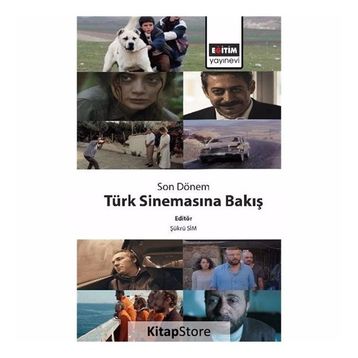 Son Dönem Türk Sinemasına Bakış - Şükrü Sim