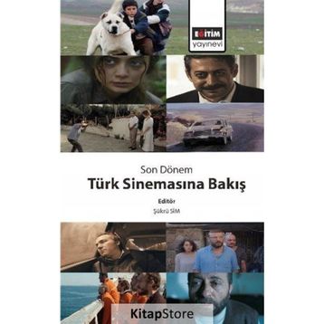 Son Dönem Türk Sinemasına Bakış - Şükrü Sim