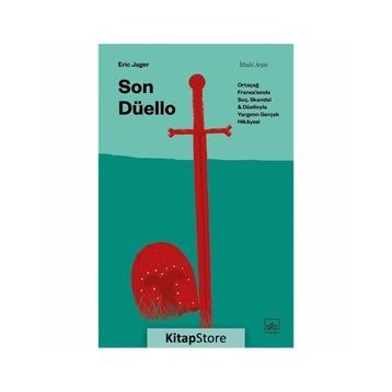 Son Düello: Ortaçağ Fransa’sında Suç, Skandal ve Düelloyla Yargının Gerçek Hikayesi