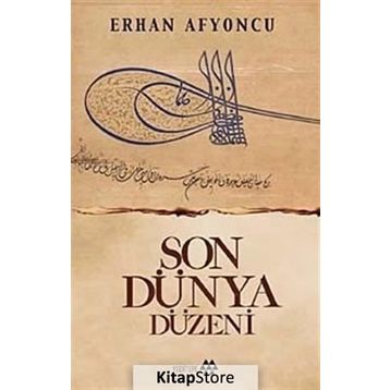 Son Dünya Düzeni - Erhan Afyoncu