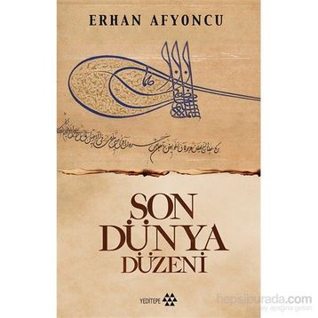 Son Dünya Düzeni - Erhan Afyoncu