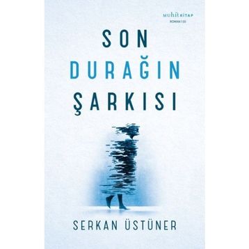 Son Durağın Şarkısı Muhit Kitap