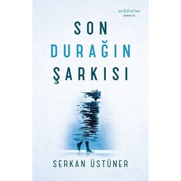 Son Durağın Şarkısı Muhit Kitap