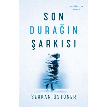 Son Durağın Şarkısı Muhit Kitap