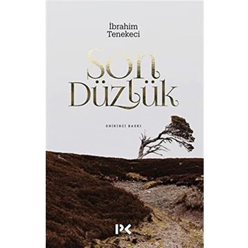 SON DÜZLÜK - İBRAHİM TENEKECI