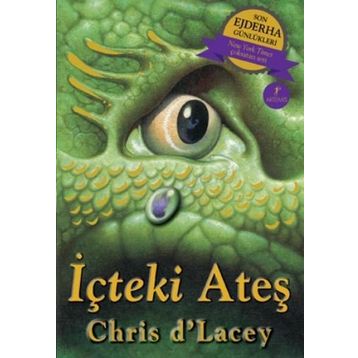 Son Ejderha Günlükleri - İçteki Ateş - chris dlacey chris dlacey