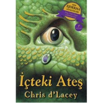Son Ejderha Günlükleri - İçteki Ateş - chris dlacey chris dlacey