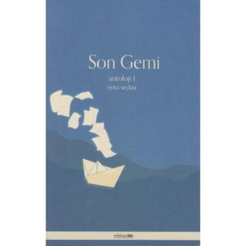 Son Gemi - Antoloji 1 - Hatice Dökmen