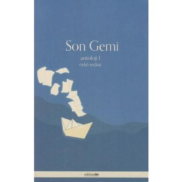 Son Gemi - Antoloji 1 - Hatice Dökmen