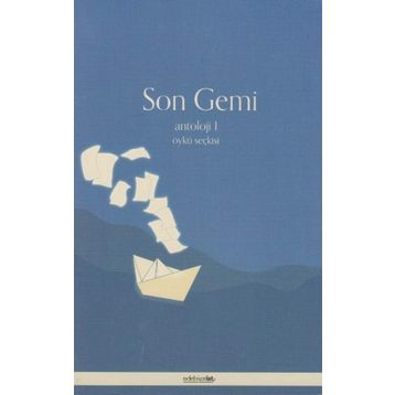 Son Gemi - Antoloji 1 - Hatice Dökmen