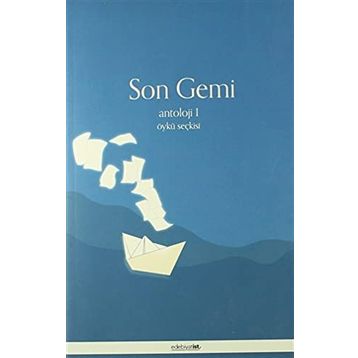 Son Gemi - Antoloji 1 - Hatice Dökmen