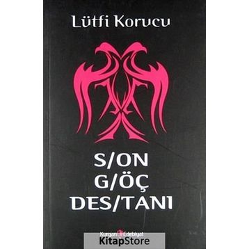SON GÖÇ DESTANI - LÜTFİ KORUCU