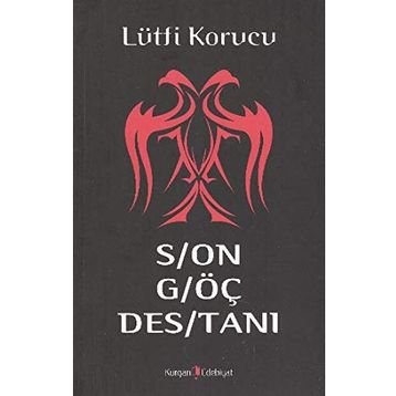SON GÖÇ DESTANI - LÜTFİ KORUCU