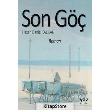 SON GÖÇ - HASAN DENIS KALKAN