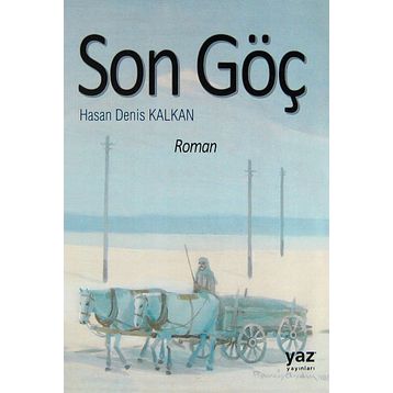 SON GÖÇ - HASAN DENIS KALKAN