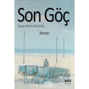 SON GÖÇ - HASAN DENIS KALKAN
