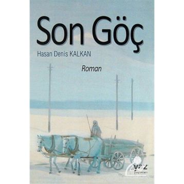 SON GÖÇ - HASAN DENIS KALKAN
