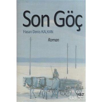 SON GÖÇ - HASAN DENIS KALKAN