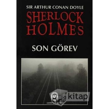SON GÖREV - ARTHUR CONAN DOYLE
