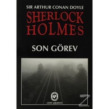 SON GÖREV - ARTHUR CONAN DOYLE