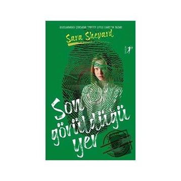 Son Görüldüğü Yer - Sara Shepard - Artemis Yayınları