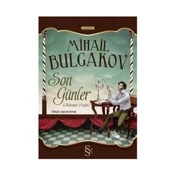 SON GÜNLER (ALEXSANDER PUŞKİN) - MIHAIL BULGAKOV