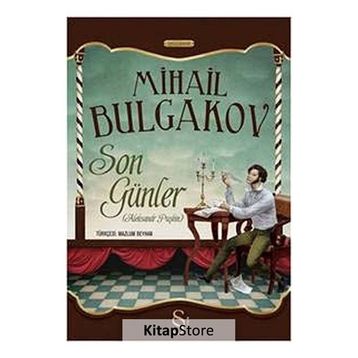 SON GÜNLER (ALEXSANDER PUŞKİN) - MIHAIL BULGAKOV