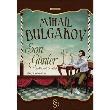SON GÜNLER (ALEXSANDER PUŞKİN) - MIHAIL BULGAKOV