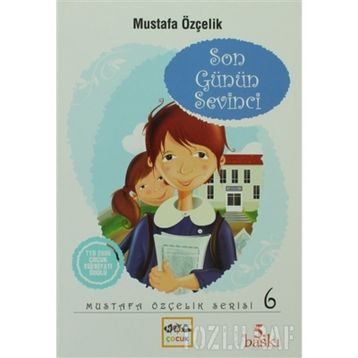 Son Günün Sevinci - Mustafa Özçelik