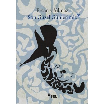 Son Güzel Günlerimiz - Ercan Y. Yılmaz