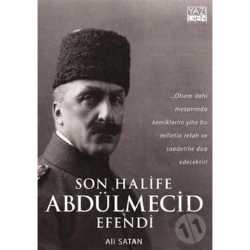 Son Halife Abdülmecid Efendi - Ali Satan