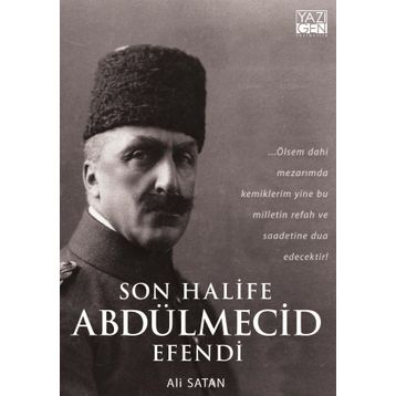 Son Halife Abdülmecid Efendi - Ali Satan