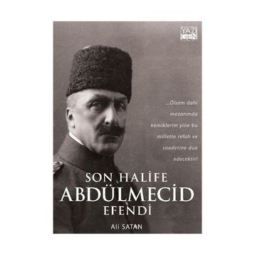 Son Halife Abdülmecid Efendi - Ali Satan