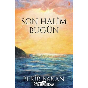 Son Halim Bugün - Bekir Bakan