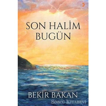 Son Halim Bugün - Bekir Bakan