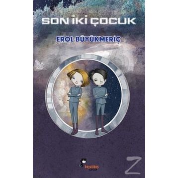 SON İKİ ÇOCUK - EROL BÜYÜKMERİÇ
