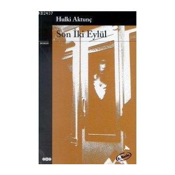 SON İKİ EYLÜL - HULKI AKTUNÇ