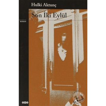 SON İKİ EYLÜL - HULKI AKTUNÇ