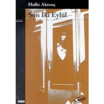 SON İKİ EYLÜL - HULKI AKTUNÇ
